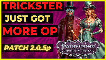 PF: WOTR ENHANCED - Why TRICKSTER Just Got MORE OP! - PATCH 2.0.5o+