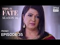 THIS IS FATE | Season 4 - Episode 35 Promo | Kundali Bhagya | Dubbed in English | GS26