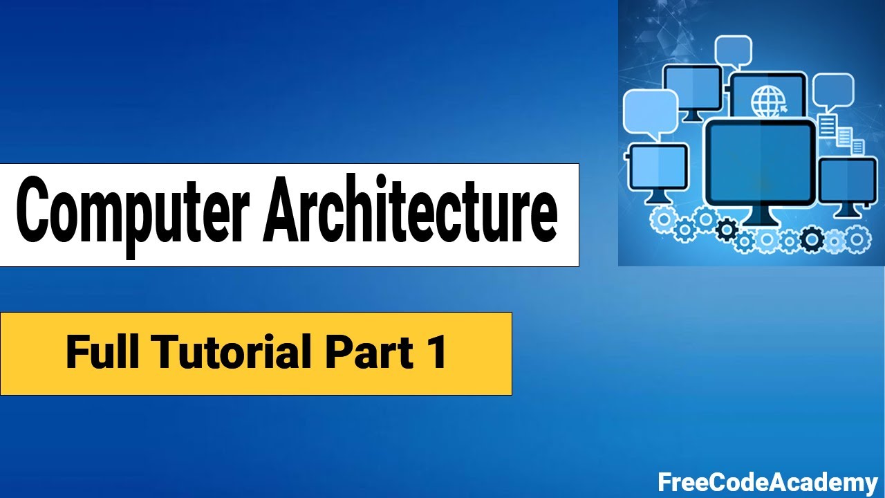 Computer Architecture part 1 - YouTube