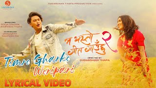 Timro Gharko Woripari - Ma Yesto Geet Gauchhu 2| New Movieal Song Paul Pooja Sharma