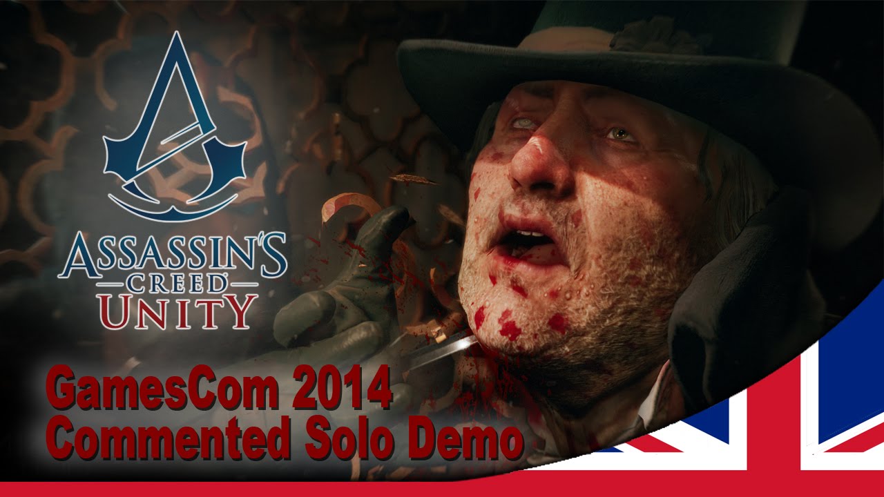 Assassin’s Creed Unity GamesCom 2014 Commented Solo Demo [UK]