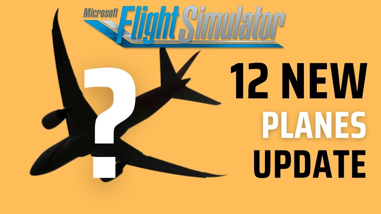 MSFS: The Secrets Behind These 12 New Planes