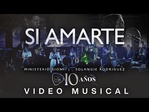 Ministerio Sion, Solangie Rodriguez - Si Amarte (Cover) [En Vivo]