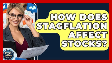 How Does Stagflation Affect Stocks? - Stock and Options Playbook