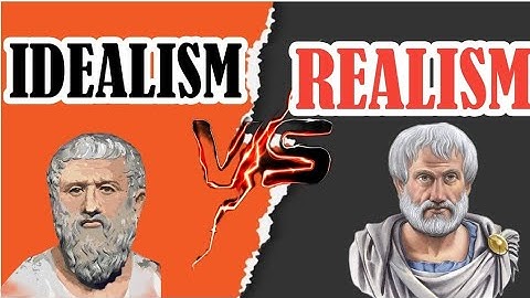 Idealism vs Realism || What is Idealism and Realism #educationalphilosophies