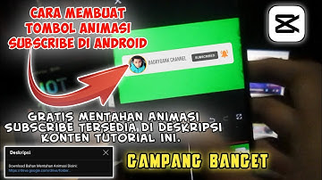 Cara Membuat Animasi Subscribe & Lonceng Di HP Android || Tutorial Edit  Capcut App