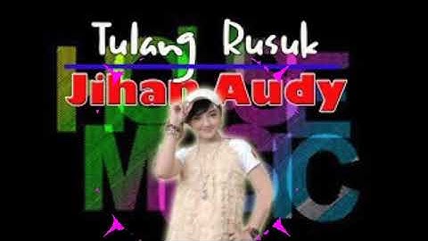 DJ tulang rusuk JIHAN AUDY
