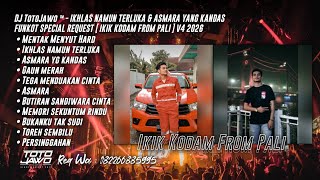 DJ TotoJawo ™ - '' IKHLAS NAMUN TERLUKA & ASMARA YANG KANDAS '' FUNKOT REQ [ Ikik Kodam ] V4 2026