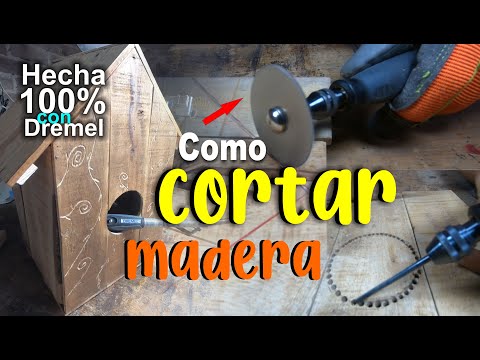 DREMEL como cortar 🪓 madera  hagamos una pajarera 🐦 