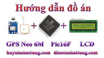 GPS NEO 6M, Mạch định vị GPS Neo hiển thị tọa độ LCD1602 + Pic16F877A