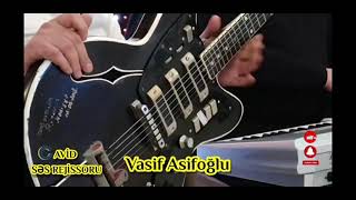 Vasif Asif Oglu Gitara Lirik Ifa