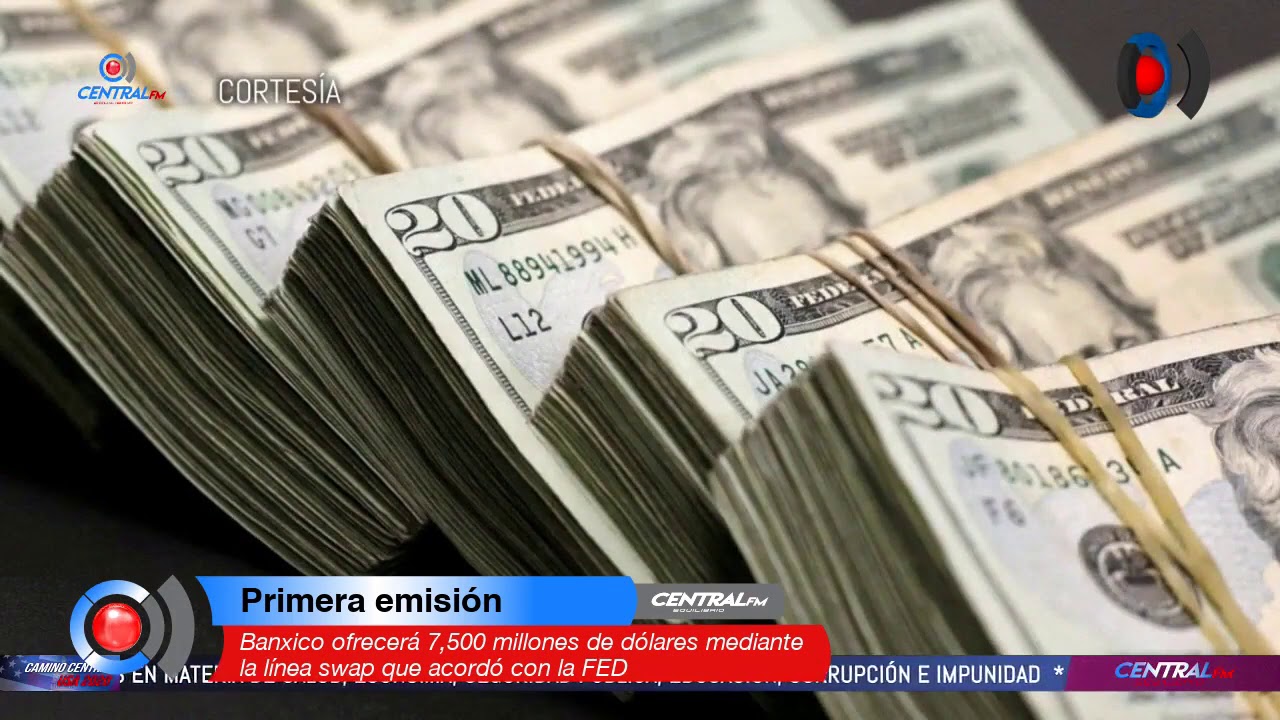 Banxico ofrecerá 7,500 millones de dólares mediante la línea swap que acordó con la FED