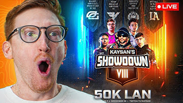 🔴 LIVE -  Kaysan 50,000$ LAN at 2 PM CST