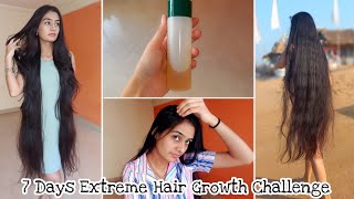 7 Days Extreme Hair Growth Challenge  | Grow Your Hair Faster, Thicker & Longer