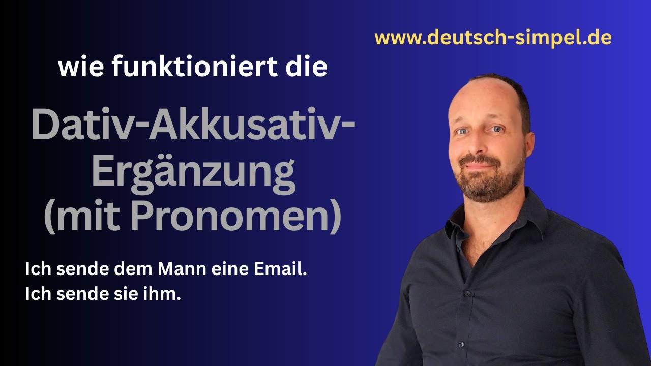 Dativ-Akkusativ-Ergänzung (mit Pronomen)