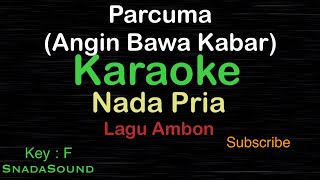 PARCUMA-Angin Bawa Kabar-Lagu Ambon|KARAOKE NADA PRIA​⁠ -Male-Cowok-Laki-laki@ucokku