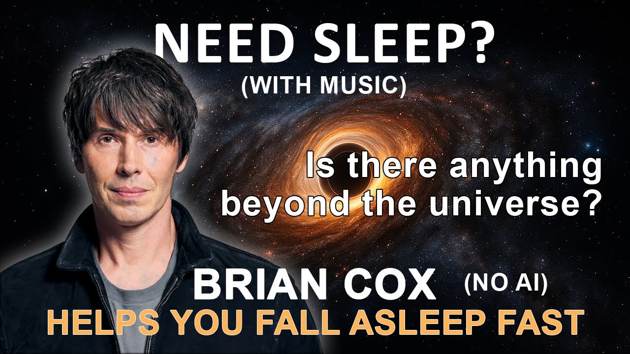 What Lies Beyond the Universe? | Brian Cox Helps You Fall Asleep Fast (W/ MUSIC) | Sleep Remix