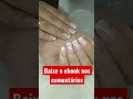 Baixe o ebook grátis com técnicas de unhas no comentário #unhas #manicure #nailsdesign #anitta#fe