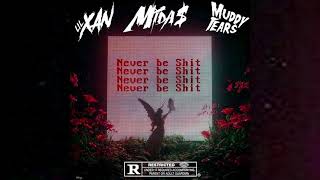 Mida$ x Lil Xan x Muddytears - Never Be $hit