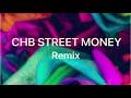 Chb street money remix official