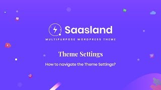 How To Navigate The Theme Settings | Saasland WordPress Theme