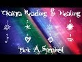 Chakra Reading & Healing ~ Pick A Symbol ~ All Signs