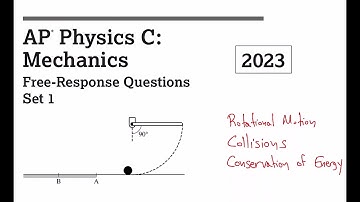 AP Mechanics 2023 Question 3 (Rotational Motion, Collisions, Rolling Motion, Conservation of Energy)
