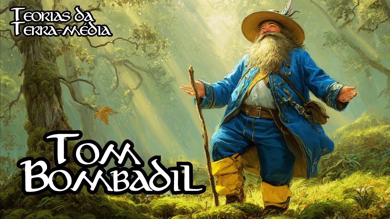 5 Teorias sobre Quem é Tom Bombadil | Tolkien Explicado