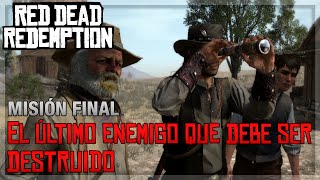 Red Dead Redemption: Misión FINAL - El último enemigo que debe ser destruido