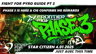 Star Citizen 4.01 | The Fight For Pyro Phase 3 Guide & Breakdown |  No Rewards Confirmed by CIG |