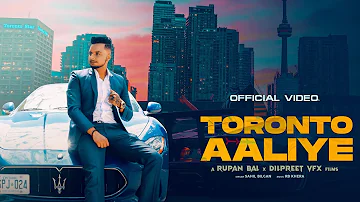 Toronto Aaliye : Sahil Bilgan (Official Video) | Rupan Bal | RB Khera | Latest Punjabi Song 2022