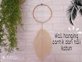 Kreasi Wall Hanging dari Tali Katun | Macrame | Wall Decor