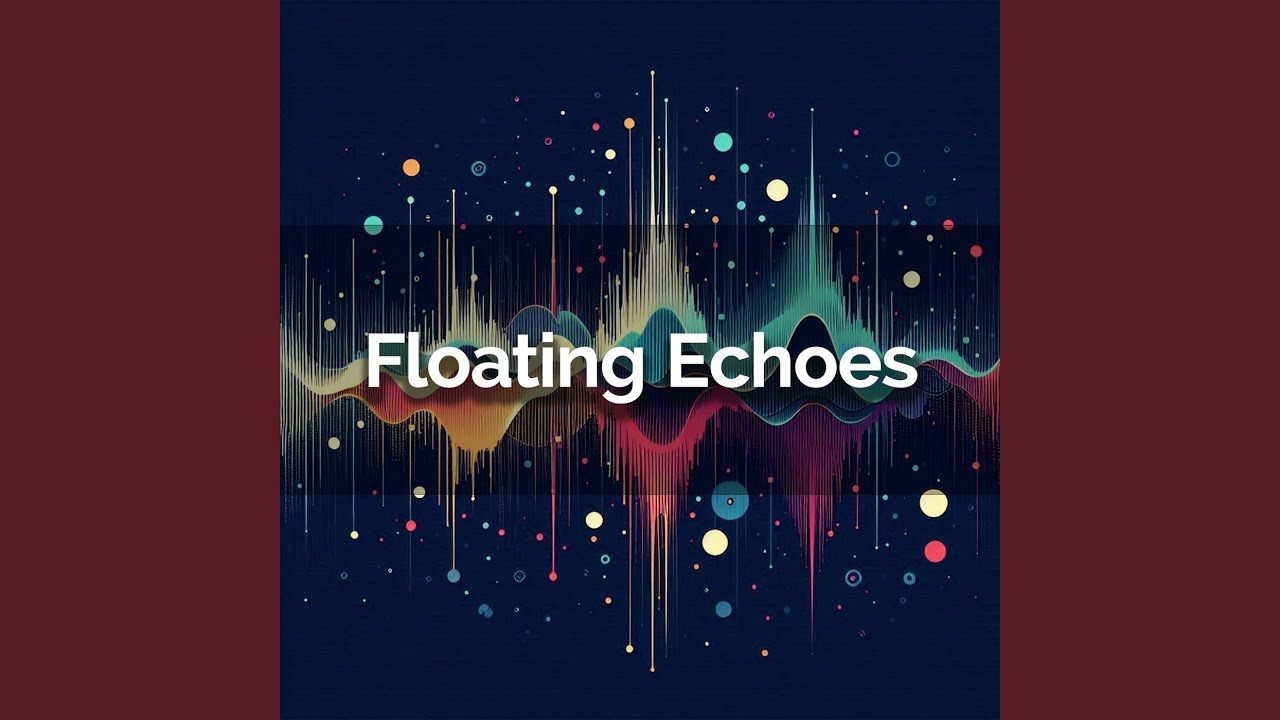 Floating Echoes adlı videoyu YouTube'da izle Floating Echoes adlı videoyu YouTube'da izle