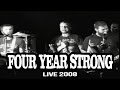 Capture de la vidéo Four Year Strong Full Set (Multi Camera) Live Feb 27, 2008