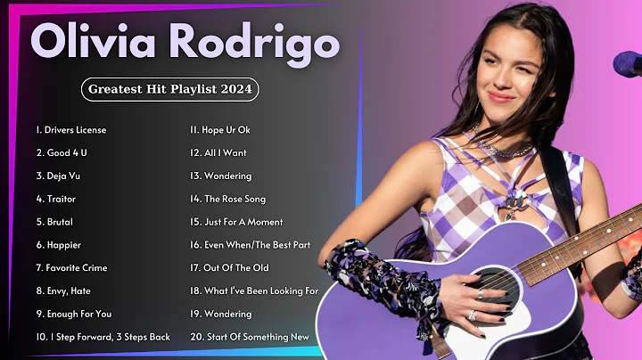 O.l.i.v.i.a. R.o.d.r.i.g.o. ~ Greatest Hits 2024 Collection ~ Top 20 Hits Playlist Of All Time