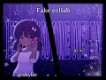 The full video for the fake Collab :3