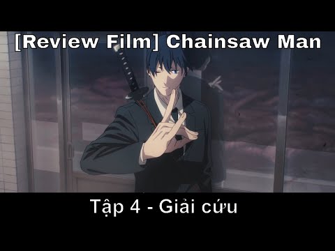 Review Film] Chainsaw Man - Episode 4 