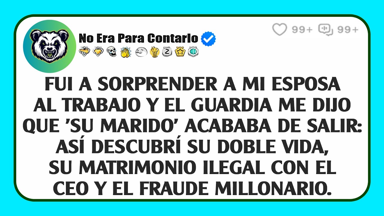 Fui a sorprender a mi esposa al trabajo y el guardia me dijo que 'su marido' acababa de salir...