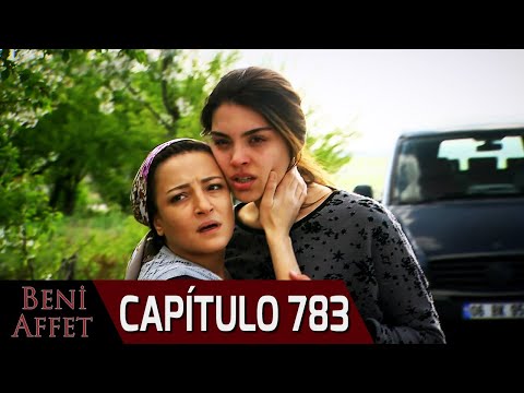 Perdóname (Beni Affet) - Capítulo 783