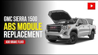 GMC Sierra 1500 ABS Module Replacement