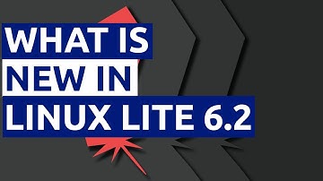 What is new in Linux Lite 6.2? Explanatory Video