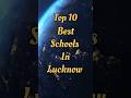 Top 10 Best School In Lucknow Best School In Lucknow Lucknow School Top10 Ytshorts