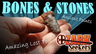 Arrowhead and prehistoric projectile point hunting in the Ozarks - Bones &amp; Stones