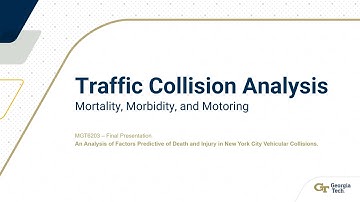 Traffic Collision Analysis - Team 10 - Final Video Presentation