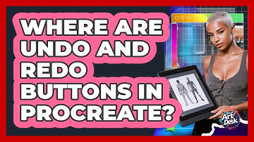 Where Are Undo And Redo Buttons In Procreate?