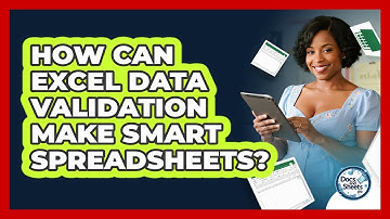 How Can Excel Data Validation Make Smart Spreadsheets? - Docs and Sheets Pro