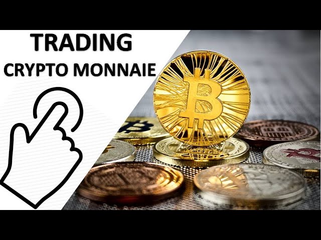 trader la crypto monnaie
