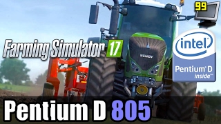 Farming Simulator 17 On Pentium D 805 - Can It Run?