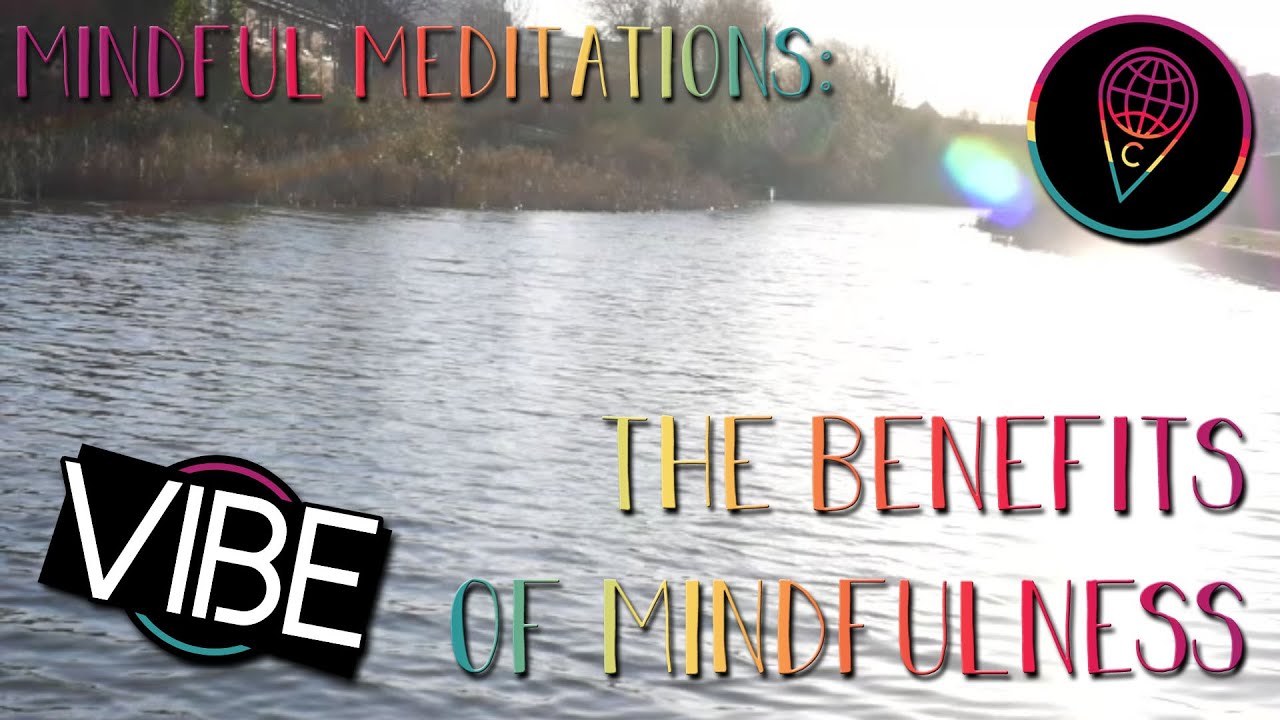 The Benefits of Mindfulness