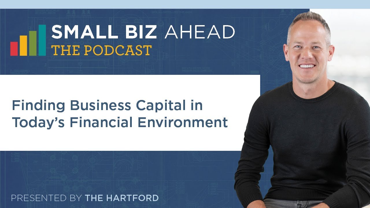 The Small Biz Ahead Podcast | Finding Business Capital in Today’s ...